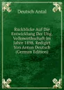 Ruckblicke Auf Die Entwicklung Der Ung. Volkswirthschaft Im Jahre 1898. Redigirt Von Anton Deutsch (German Edition) - Deutsch Antal