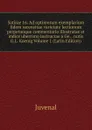 Satirae 16. Ad optimorum exemplarium fidem recensitae varietate lectionum perpetuoque commentario illustratae et indice uberrimo instructae a Ge. . notis G.L. Koenig Volume 1 (Latin Edition) - Juvenal