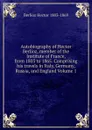 Autobiography of Hector Berlioz, member of the Institute of France, from 1803 to 1865. Comprising his travels in Italy, Germany, Russia, and England Volume 1 - Berlioz Hector 1803-1869