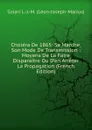 Cholera De 1865: Sa Marche, Son Mode De Transmission : Moyens De La Faire Disparaitre Ou D.en Arreter La Propagation (French Edition) - Solari L.-J.-M. (Léon-Joseph-Marius)