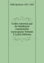 Codex Astensis qui de Malabayla communiter nuncupatur Volume 2 (Latin Edition) - Sella Quintino 1827-1884