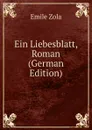 Ein Liebesblatt, Roman (German Edition) - Zola Emile