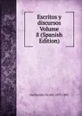 Escritos y discursos Volume 8 (Spanish Edition) - Avellaneda Nicolás 1837-1885