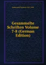 Gesammelte Schriften Volume 7-8 (German Edition) - Bodenstedt Friedrich 1819-1892