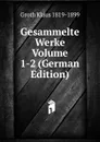 Gesammelte Werke Volume 1-2 (German Edition) - Groth Klaus 1819-1899