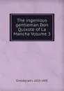 The ingenious gentleman Don Quixote of La Mancha Volume 3 - Ormsby John 1829-1895