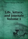 Life, letters, and journals Volume 1 - George Ticknor