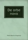 De orbe novo - Pietro M. d'Anghiera