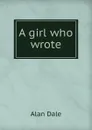 A girl who wrote - Alan Dale