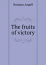 The fruits of victory - Norman Angell
