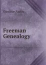 Freeman Genealogy - Gustave Anjou