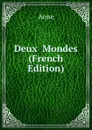 Deux  Mondes (French Edition) - Anne