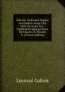 Histoire De France Depuis Les Gaulois Jusqu.a La Mort De Louis Xvi.: Continuee Jusqu.au Sacre De Charles X, Volume 11 (French Edition) - Léonard Gallois