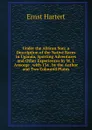 Under the African Sun; a Description of the Native Races in Uganda, Sporting Adventures and Other Experiences by W. J. Ansorge . with 134 . by the Author and Two Coloured Plates - Ernst Hartert