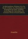 Le Rationalisme Chretien A La Fin Du Xi. E Siecle: Ou, Monologium Et Proslogium De Saint Anselme, Archeveque De Cantorbery, Sur L.essence Divine (French Edition) - Anselm