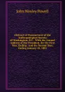 Abstract of Transactions of the Anthropological Society of Washington, D.C.: With the Annual Address of the President, for the First Year, Ending . and the Second Year, Ending January 18, 1881 - John Wesley Powell