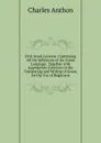 First Greek Lessons: Containing All the Inflexions of the Greek Language. Together with Appropriate Exercises in the Translating and Writing of Greek, for the Use of Beginners - Charles Anthon