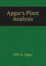 Apgar.s Plant Analysis - Ellis A. Apgar