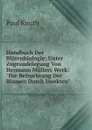 Handbuch Der Blutenbiologie: Unter Zugrundelegung Von Hermann Mullers Werk: 