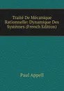 Traite De Mecanique Rationnelle: Dynamique Des Systemes (French Edition) - Paul Appell