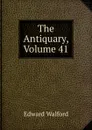 The Antiquary, Volume 41 - Edward Walford