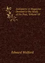 Antiquary: A Magazine Devoted to the Study of the Past, Volume 18 - Edward Walford
