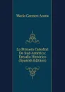 La Primera Catedral De Sud-America: Estudio Historico (Spanish Edition) - María Carmen Arana