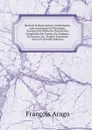 Recueil D.observations Geodesiques, Astronomiques Et Physiques, Exutees Par Ordre Du Bureau Des Longitudes De France, En Espagne, En France, En . Degres Terrestres Sur Le P (French Edition) - François Arago