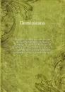 La Regla I Constituciones De Las Monjas De La Orden De Santo Domingo Traducidas De Nuevo Al Castellano E Ilustradas Con Notas I Comentarios: A Los . Oficialas De La Misma Orden (Spanish Edition) - Dominicans