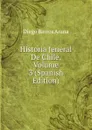 Historia Jeneral De Chile, Volume 3 (Spanish Edition) - Diego Barros Arana