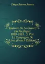 Histoire De La Guerre Du Pacifique: 1880-1881.  3. Ptie. La Campagne De Lima (French Edition) - Diego Barros Arana