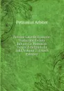 Petrone Latin Et Francois: Traduction Entiere Suivant Le Manuscrit Trouve A Belgrade En 1688, Volume 1 (French Edition) - Petronius Arbiter