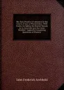 The New Practice of Attornies in the Courts of Law at Westminster: With Forms, Including the Recent Statute As to Attornies and the Cases Decided . Appendix Comprising Questions of Practice . - John Frederick Archbold