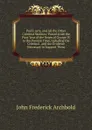 Peel.s Acts, and All the Other Criminal Statutes: Passed from the First Year of the Reign of George IV to the Present Time, Including the Criminal . and the Evidence Necessary to Support Them - John Frederick Archbold