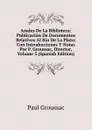 Anales De La Biblioteca: Publicacion De Documentos Relativos Al Rio De La Plata; Con Introducciones Y Notas Por P. Groussac, Director, Volume 5 (Spanish Edition) - Paul Groussac