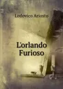 L.orlando Furioso - Ariosto Lodovico