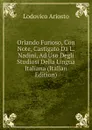 Orlando Furioso, Con Note, Castigato Da L. Nadini, Ad Uso Degli Studiosi Della Lingua Italiana (Italian Edition) - Ariosto Lodovico