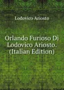 Orlando Furioso Di Lodovico Ariosto. (Italian Edition) - Ariosto Lodovico