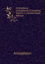 Aristophans: Aristophanis Comoediae, Volume 1 (Ancient Greek Edition) - Aristophanis Ranae