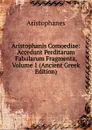 Aristophanis Comoediae: Accedunt Perditarum Fabularum Fragmenta, Volume 1 (Ancient Greek Edition) - Aristophanis Ranae