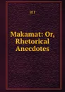Makamat: Or, Rhetorical Anecdotes - arr