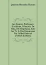 Les Quatres Poetiques: D.aristote, D.horace, De Vida, De Despreaux, Avec Les Tr. . Des Remarques Par L.abbe Batteux (French Edition) - Flaccus Quintus Horatius