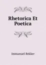Rhetorica Et Poetica - Immanuel Bekker