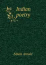 Indian poetry - Edwin Arnold