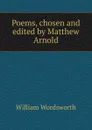 Poems, chosen and edited by Matthew Arnold - Wordsworth William