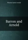 Barron and Arnold - Thomas James Arnold