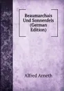 Beaumarchais Und Sonnenfels (German Edition) - Alfred Arneth