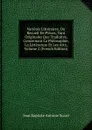 Varietes Litteraires, Ou Recueil De Pieces, Tant Originales Que Traduites, Concernant La Philosophie, La Litterature Et Les Arts, Volume 2 (French Edition) - Jean Baptiste Antoine Suard