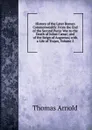 History of the Later Roman Commonwealth: From the End of the Second Punic War to the Death of Julius Caesar; and of the Reign of Augustus; with a Life of Trajan, Volume 2 - Thomas Arnold