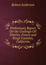 Preliminary Report On the Coalinga Oil District, Fresno and Kings Counties, California - Robert Anderson